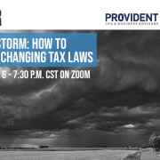 The Coming Storm: How to Prepare for Changing Tax Laws