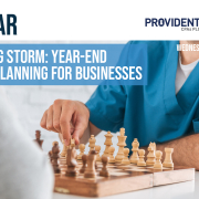 The Coming Storm: Year-End Tax Planning for Businesses