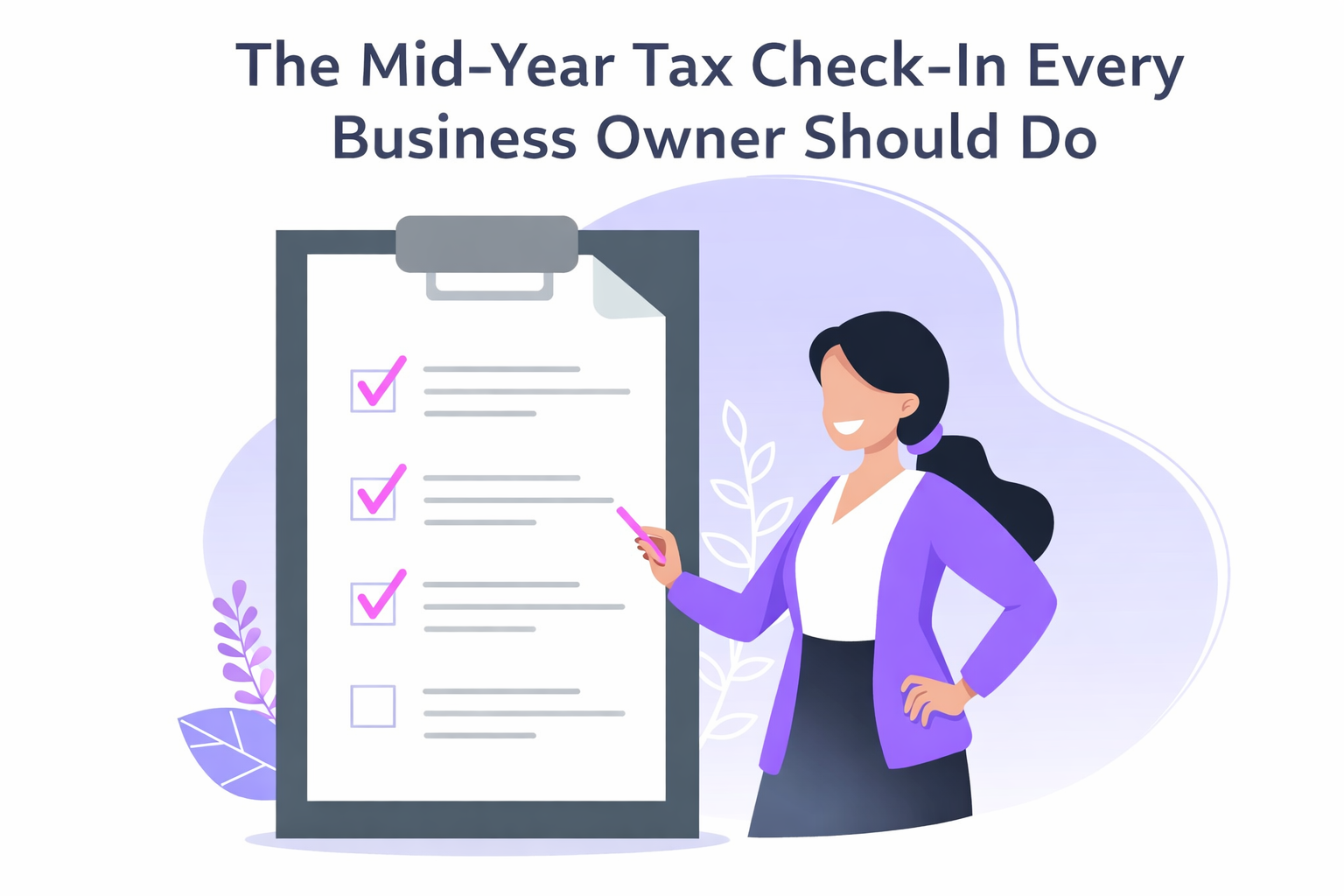 The Mid-Year Tax Check-In Every Business Owner Should Do